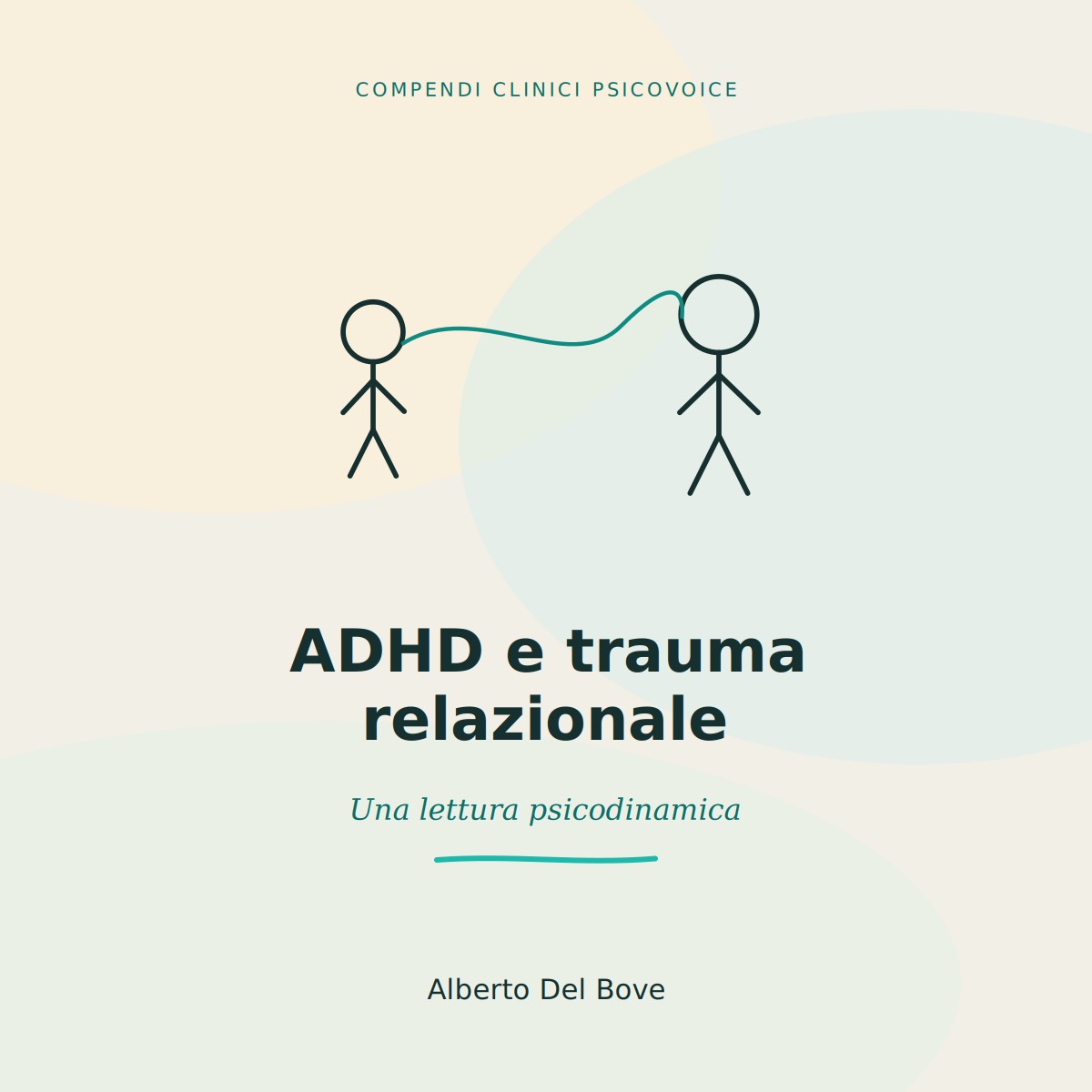 Copertina del compendio «ADHD e trauma relazionale: una lettura psicodinamica», per psicoterapeuti