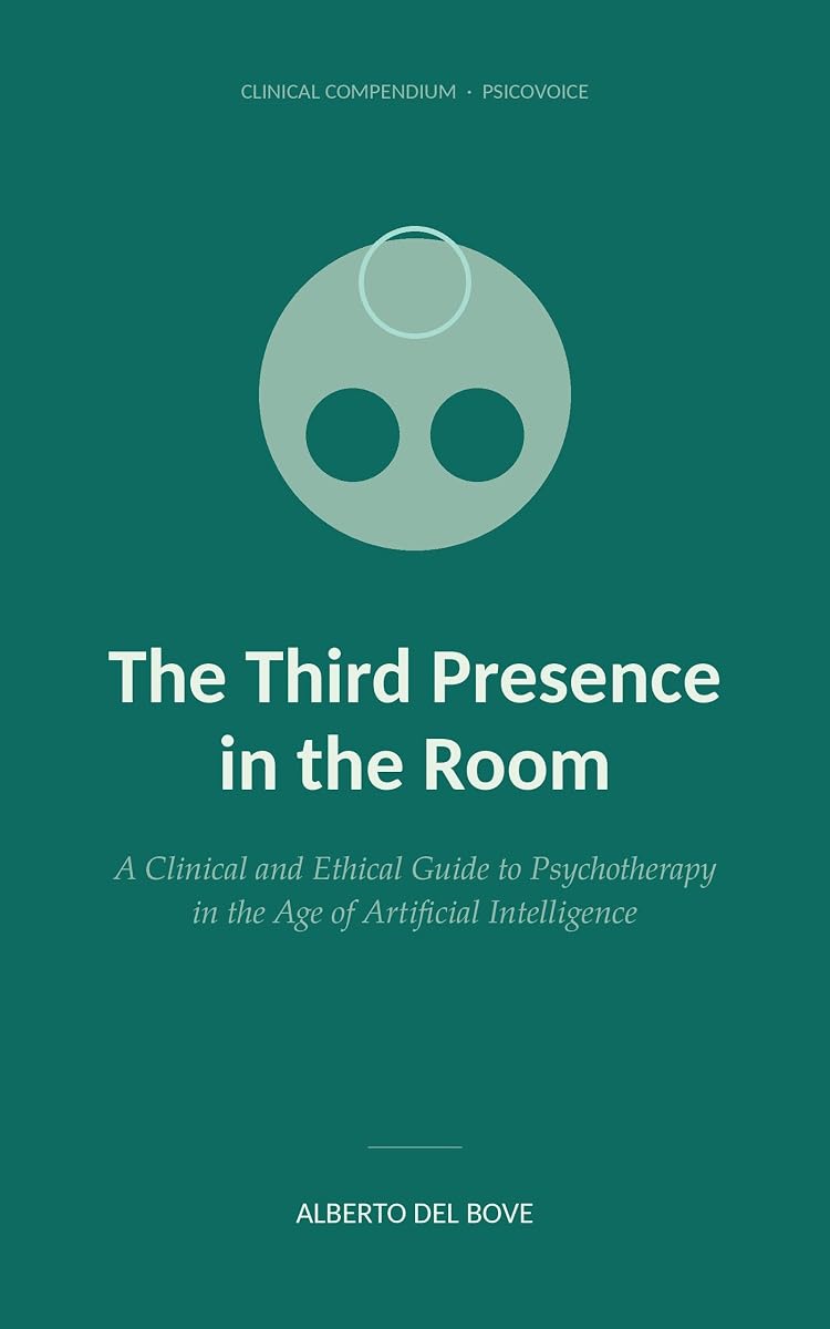 Cover of «The Third Presence in the Room: A Clinical and Ethical Guide to Psychotherapy in the Age of Artificial Intelligence»